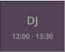 DJ 12:00 · 13:30
